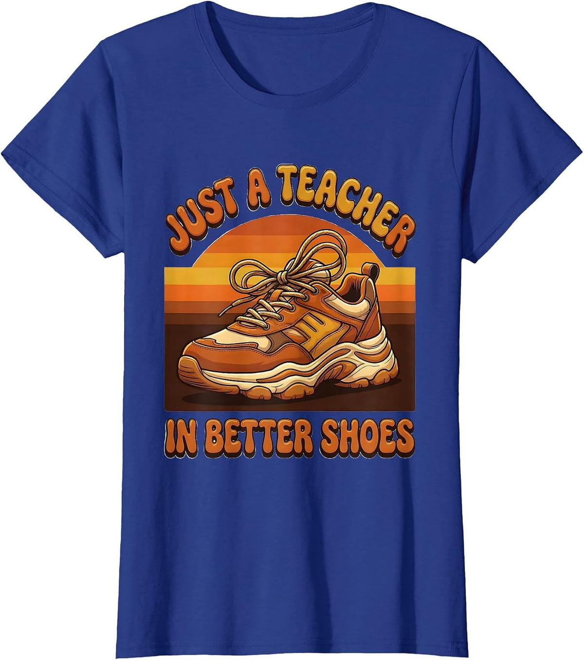 Women's Just A Teacher, In Better Shoes Retro PE Teacher Physical T-Shirt - Royal Blue