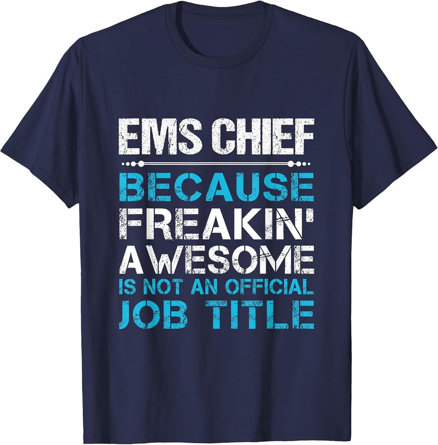 EMS Chief - Freaking Awesome T-Shirt - Navy Blue