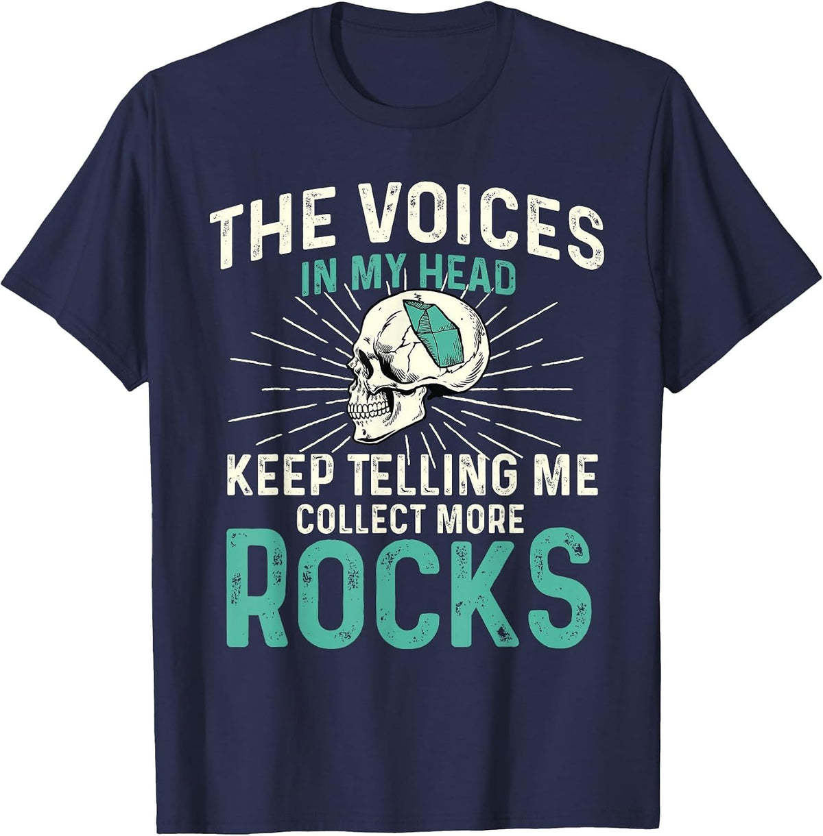 The Voices in My Head - Rock Collector Geode Hunter Geology T-Shirt - Navy Blue