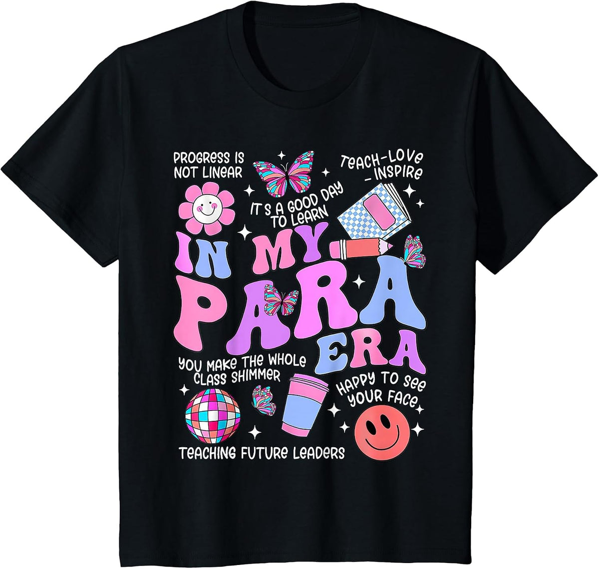 in My para Era: Paraprofessional Paraeductor Going Back to School T-Shirt - Black