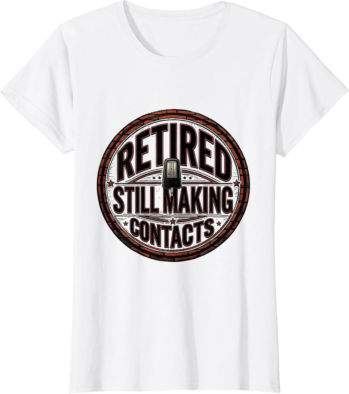Retired Still Making Contacts Funny Ham Radio Operator T-Shirt - White