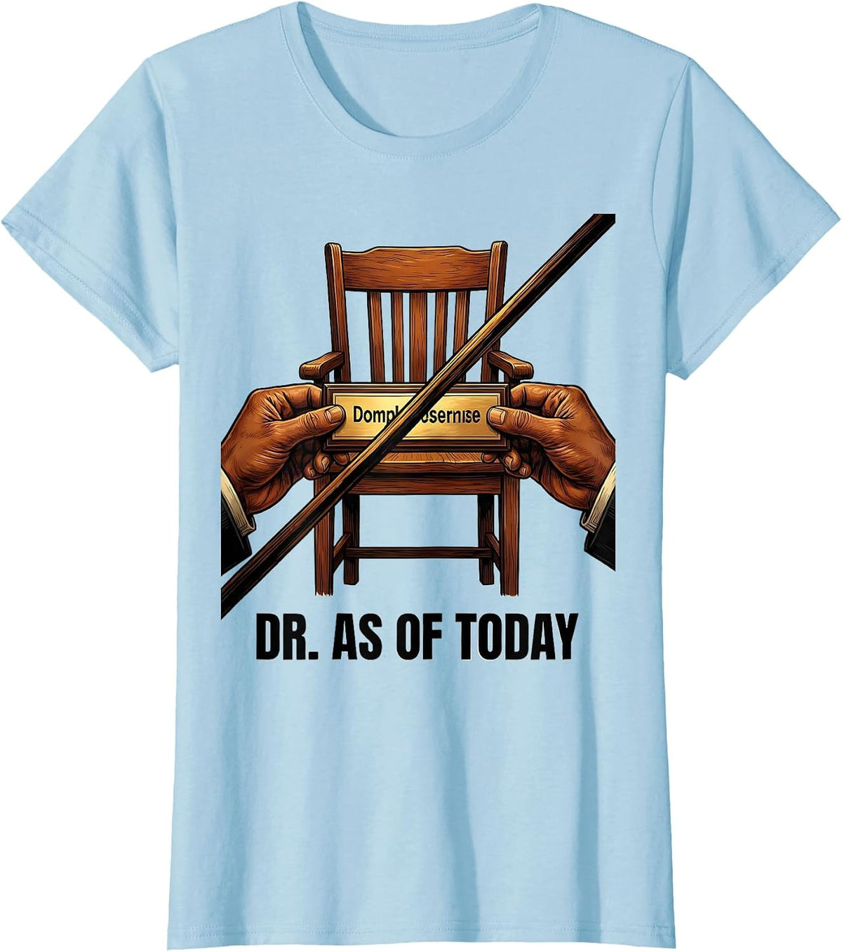Dr. As Of Today Doctoral Graduation PhD EdD Black Women T-Shirt - Baby Blue