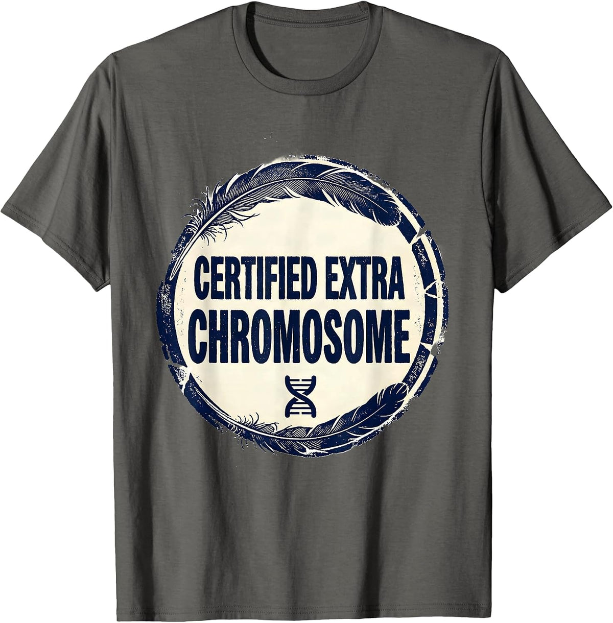 Men's Certified Extra Chromosome Funny Down Syndrome Awareness T-Shirt - Asphalt Grey