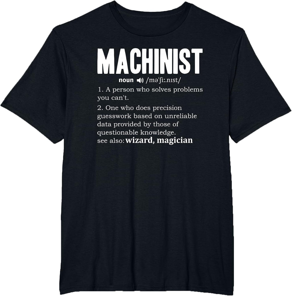 Machinist Definition Engine Driver Dictionary Noun CNC Fun T-Shirt - Black