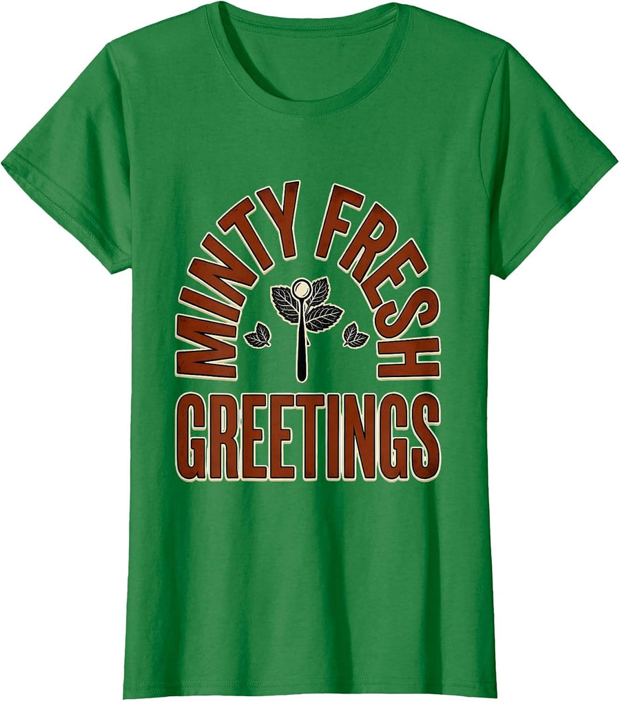 Women's Minty Fresh Greetings Funny Dental Hygienist Humor T-Shirt - Kelly Green