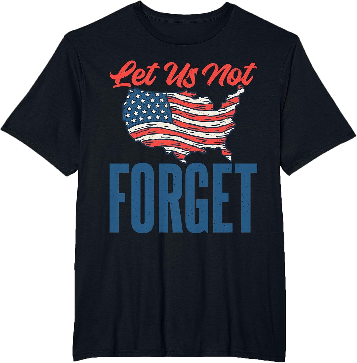 4th of July Let us not Forget Veterans Memorial Day T-Shirt - Black