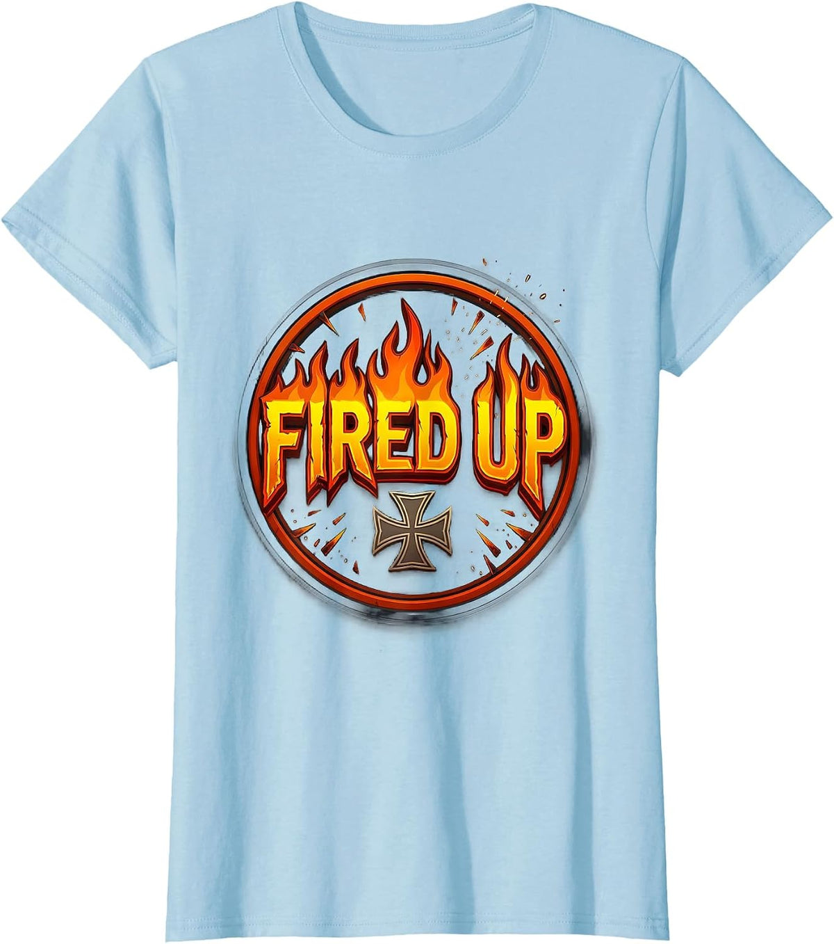 Women's Fired Up Gritty Flame Badge Firefighter Humor Occupation T-Shirt - Baby Blue