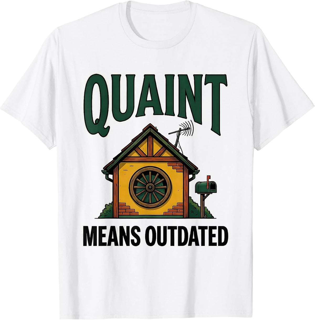 Men's Quaint Means Outdated Funny Realtor Real Estate Agent Humor T-Shirt - White