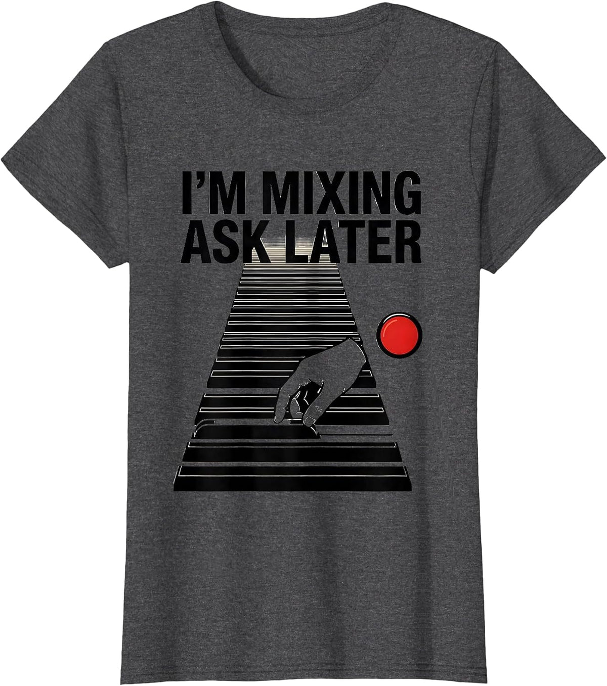 Women's I'm Mixing Ask Later Funny DJ Gift Retro Mixing Console T-Shirt - Dark Heather Grey