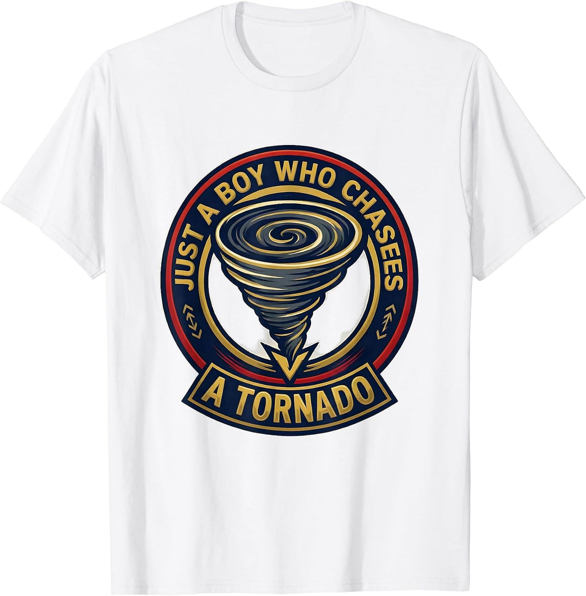 Men's Just A Boy Who Chases A Tornado Funny Weather Storm Chaser T-Shirt - White