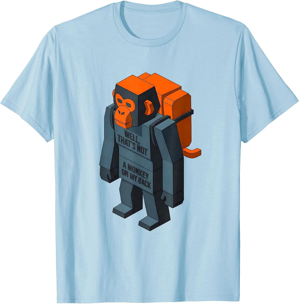 Men's Well, That's Not A Monkey On My Back Funny Stick Figure T-Shirt - Baby Blue