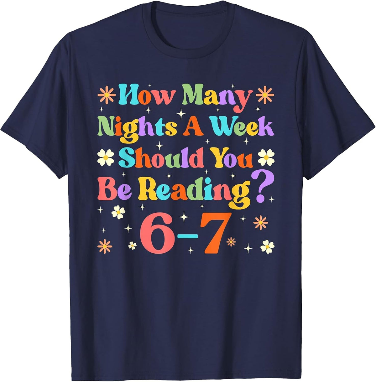 Funny Six Seven 6 7 Meme Teacher Design Reading 6-7 Teacher T-Shirt - Navy Blue