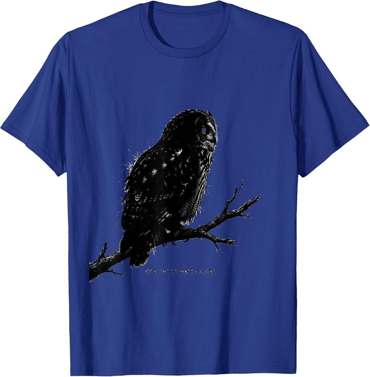 Content To Watch Alone Funny Owl Bird Lover Humor T-Shirt - Royal Blue