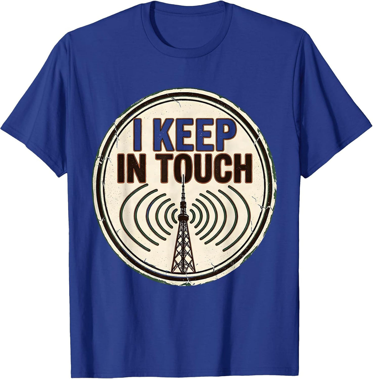 Men's I Keep In Touch Vintage Ham Radio Operator Humor Gift T-Shirt - Royal Blue