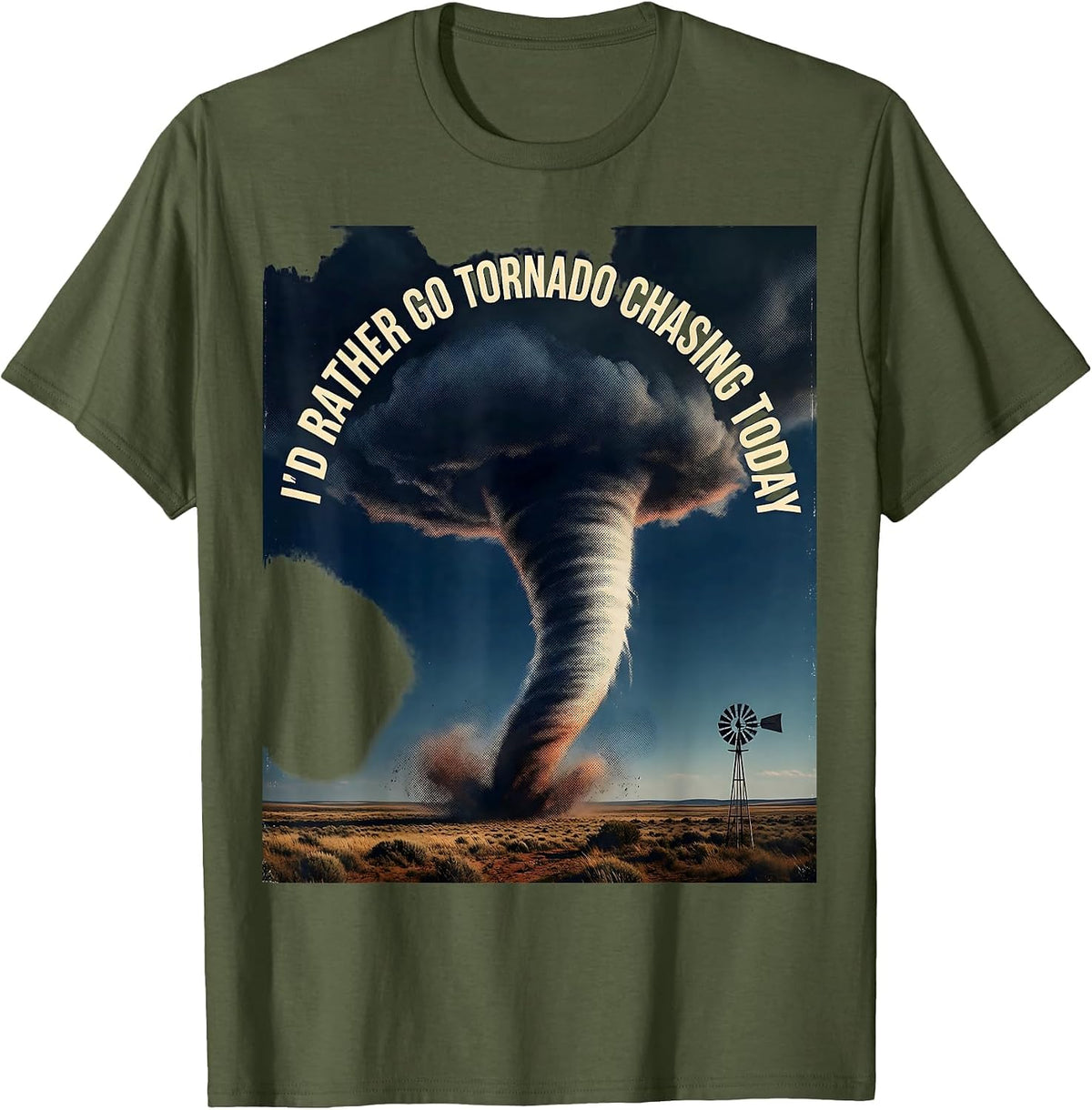 Men's I'd Rather Go Tornado Chasing Today Vintage Storm Chaser T-Shirt - Olive Green