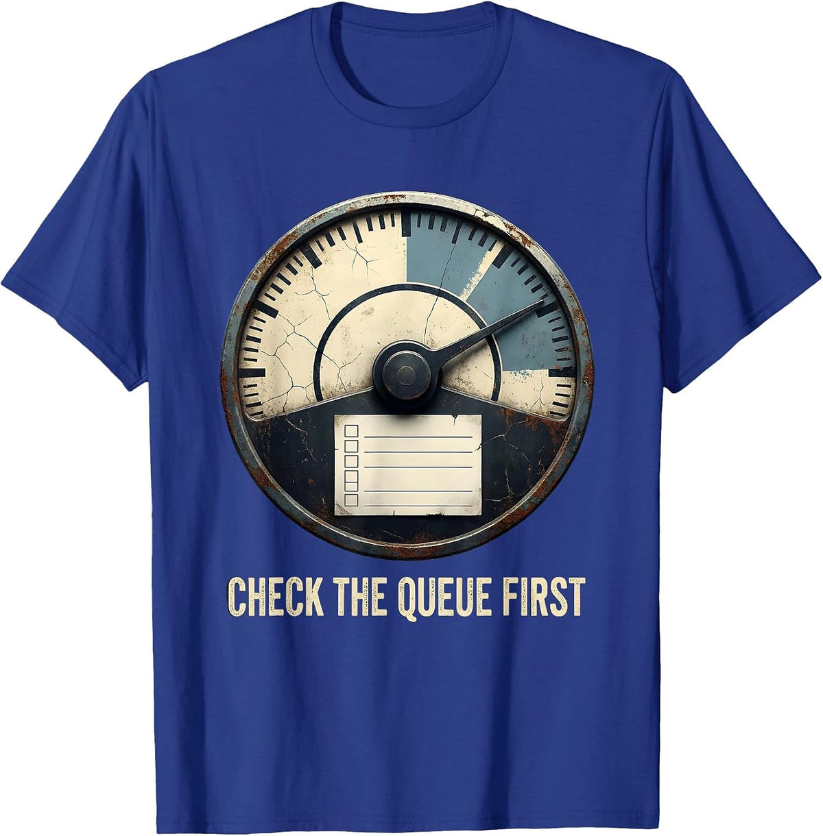 Check The Queue First Distressed IT Support Programmer T-Shirt - Royal Blue