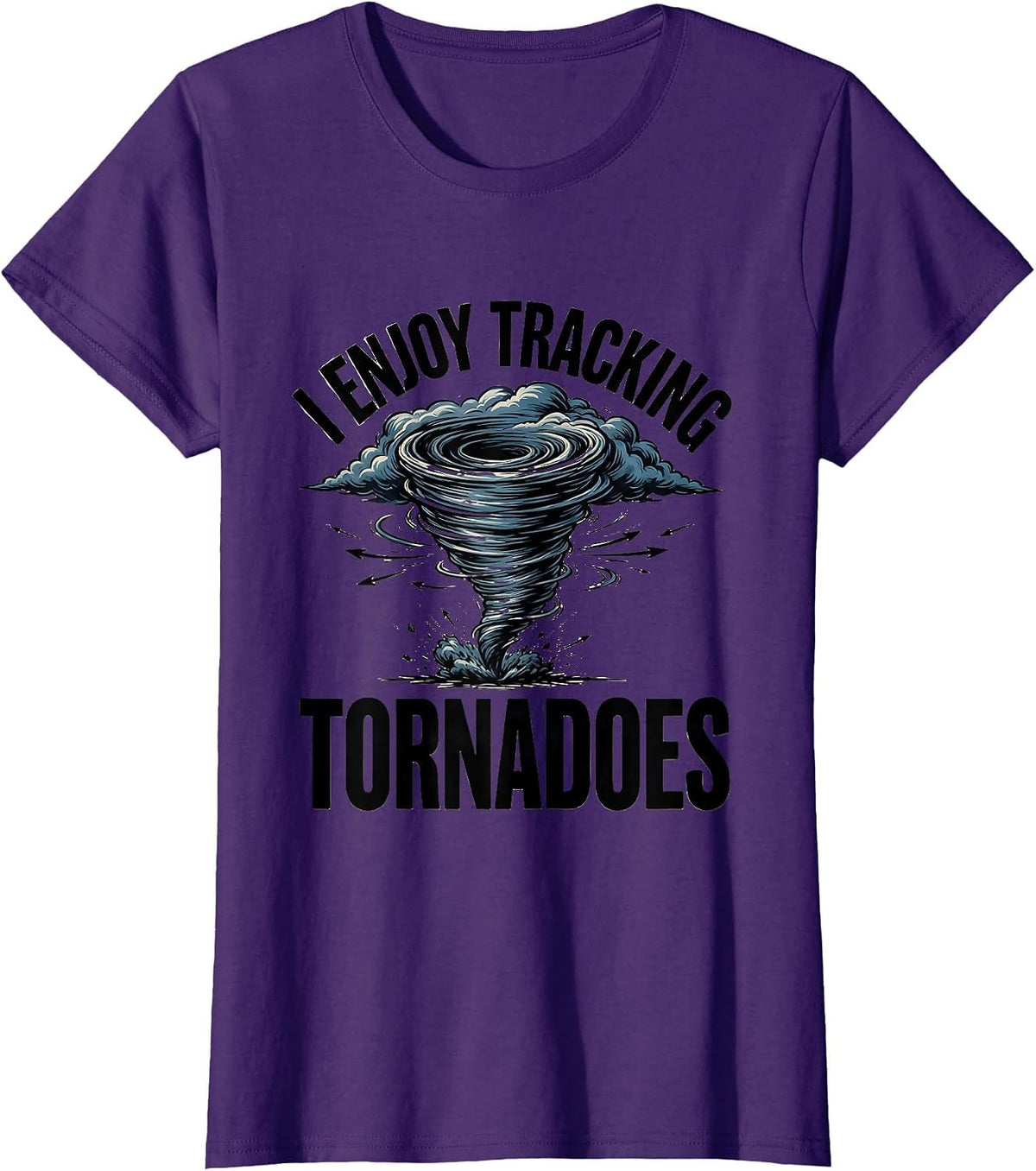 Women's I Enjoy Tracking Tornadoes Funny Storm Chaser Meteorology T-Shirt - Purple
