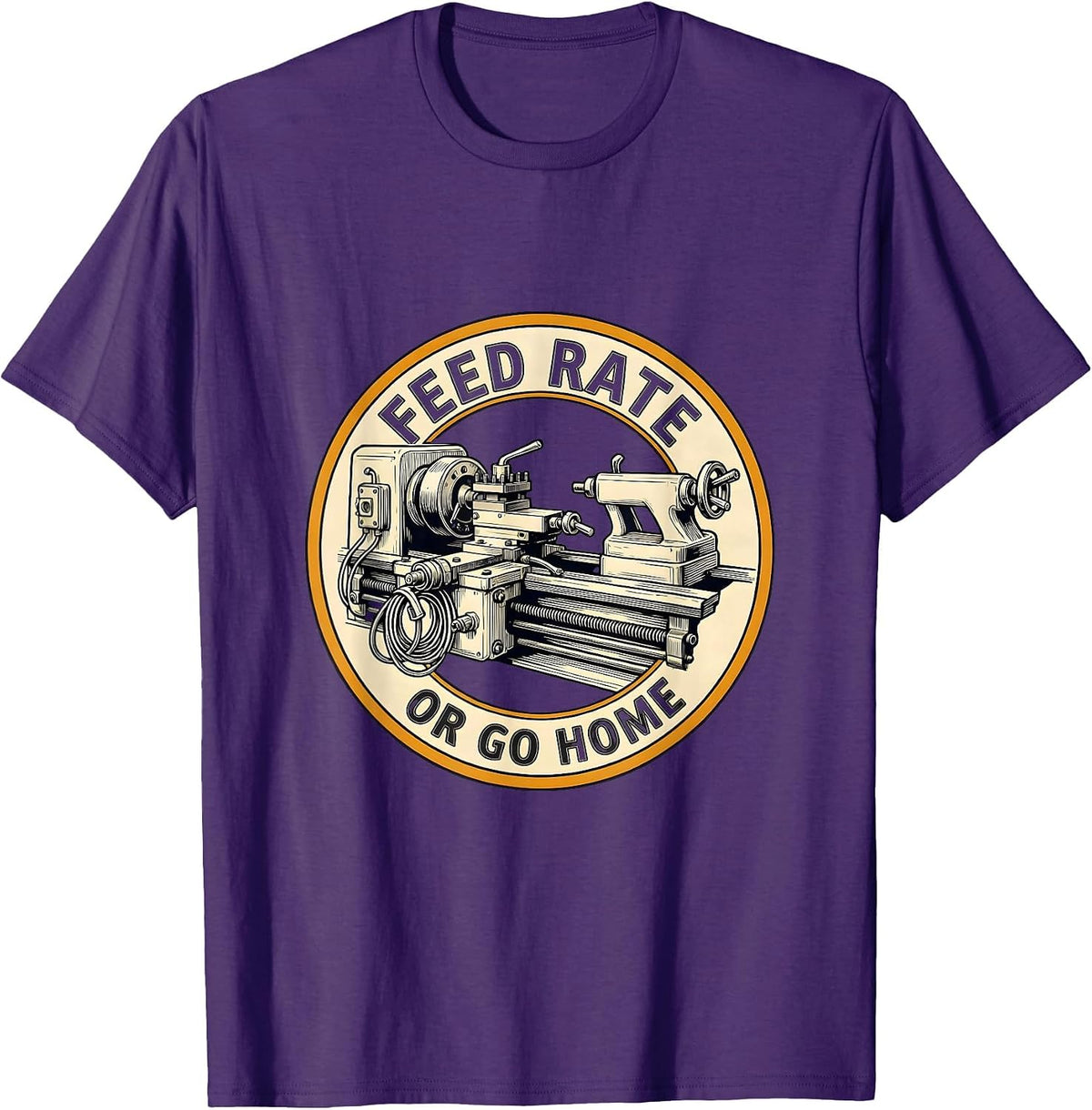 Men's Feed Rate Or Go Home Funny CNC Machinist Electrician Trade T-Shirt - Purple