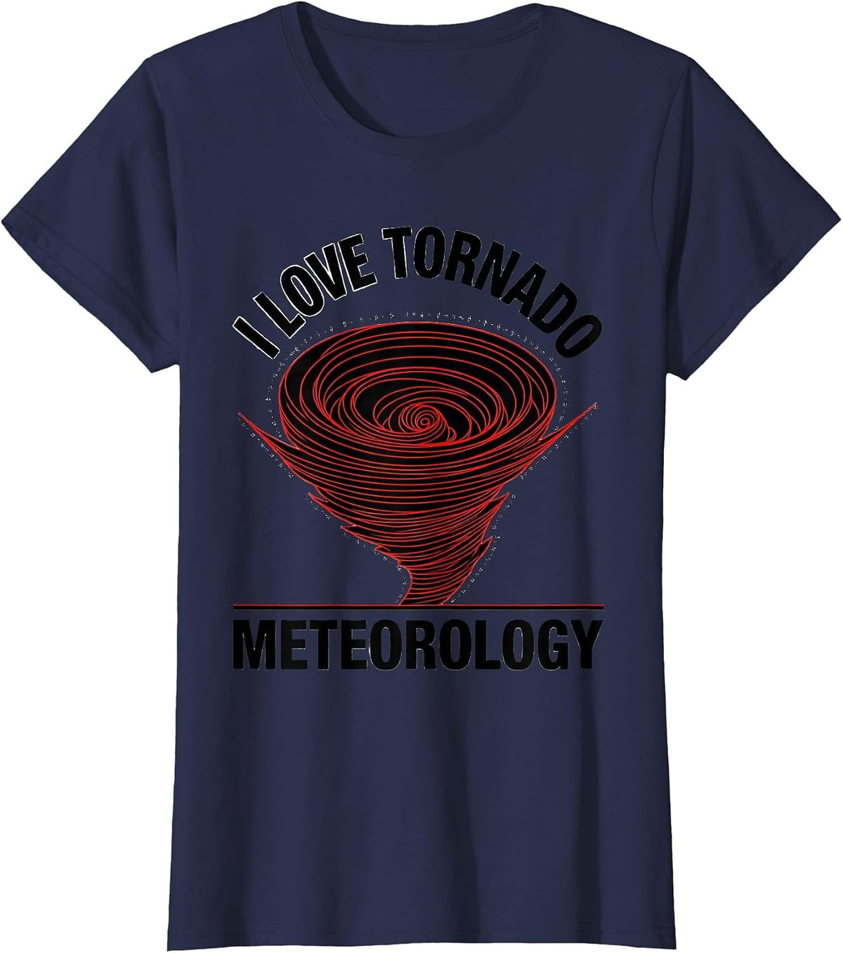 Women's I Love Tornado Meteorology Storm Chaser Weather Enthusiast T-Shirt - Navy Blue