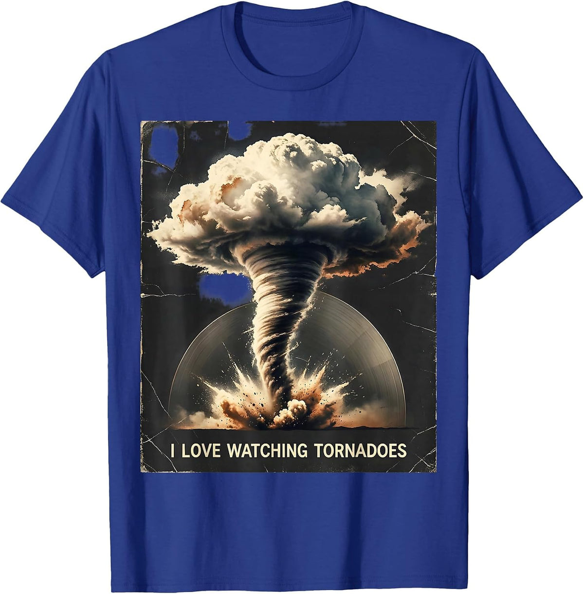 Men's I Love Watching Tornadoes Distressed Storm Chaser T-Shirt - Royal Blue