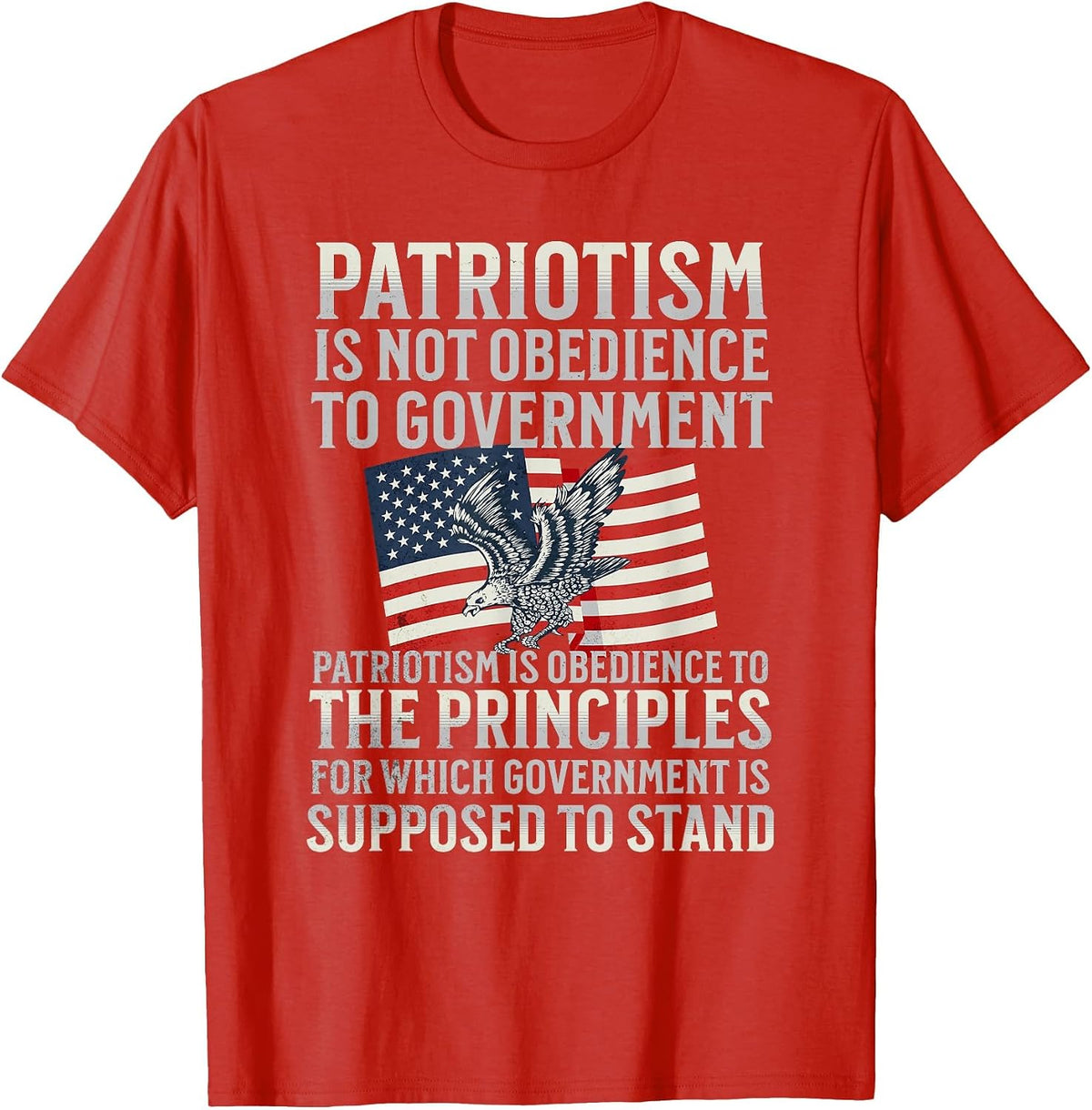 Patriotism is Not Obedience to Government Patriotic Saying T-Shirt - Red