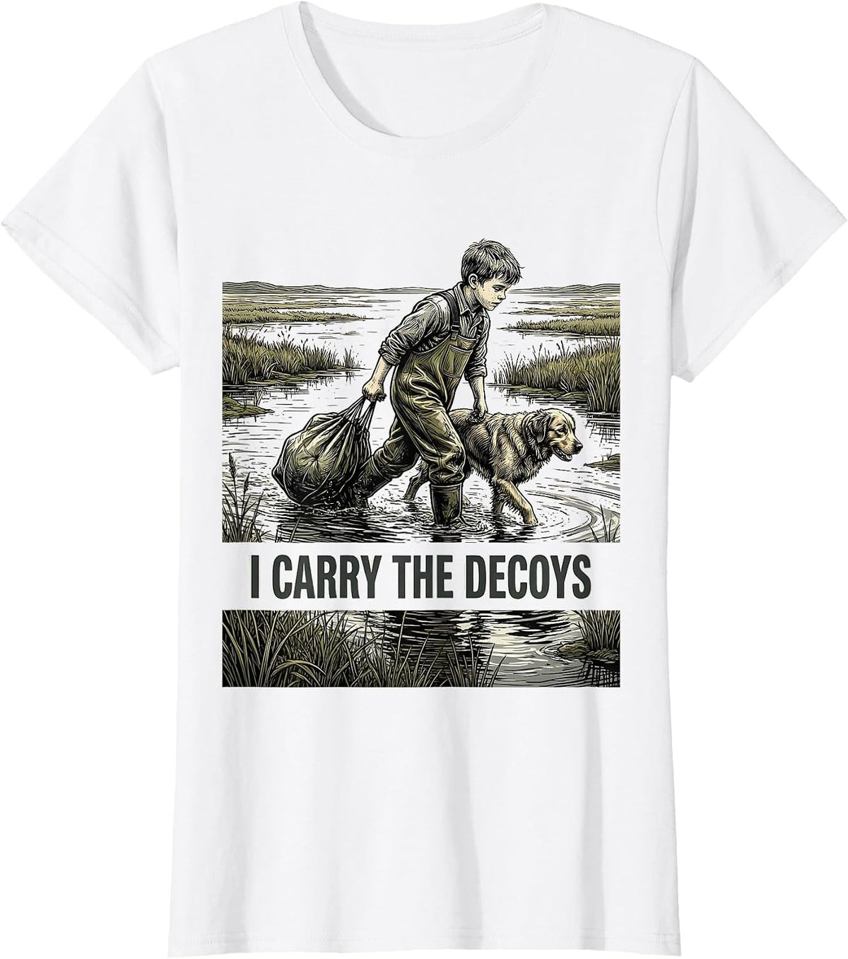 Women's I CARRY THE DECOYS Funny Waterfowl Hunter Retriever Humor T-Shirt - White