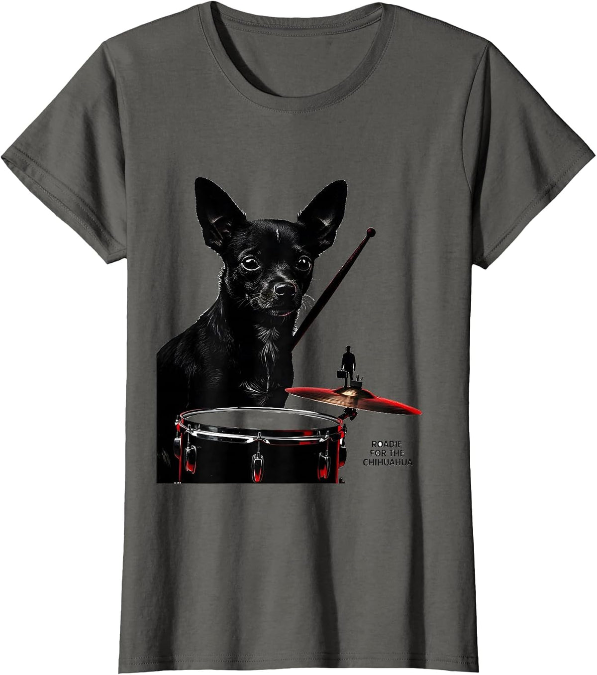 Women's Roadie For The Chihuahua Funny Chihuahua Drummer Pet Music T-Shirt - Asphalt Grey