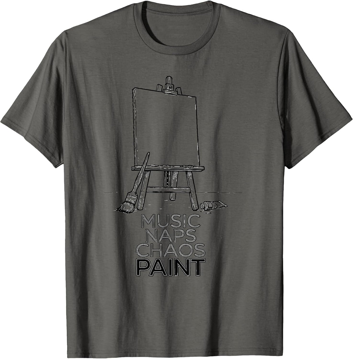Music Naps Chaos Paint Funny Art Teacher Back To School T-Shirt - Asphalt Grey