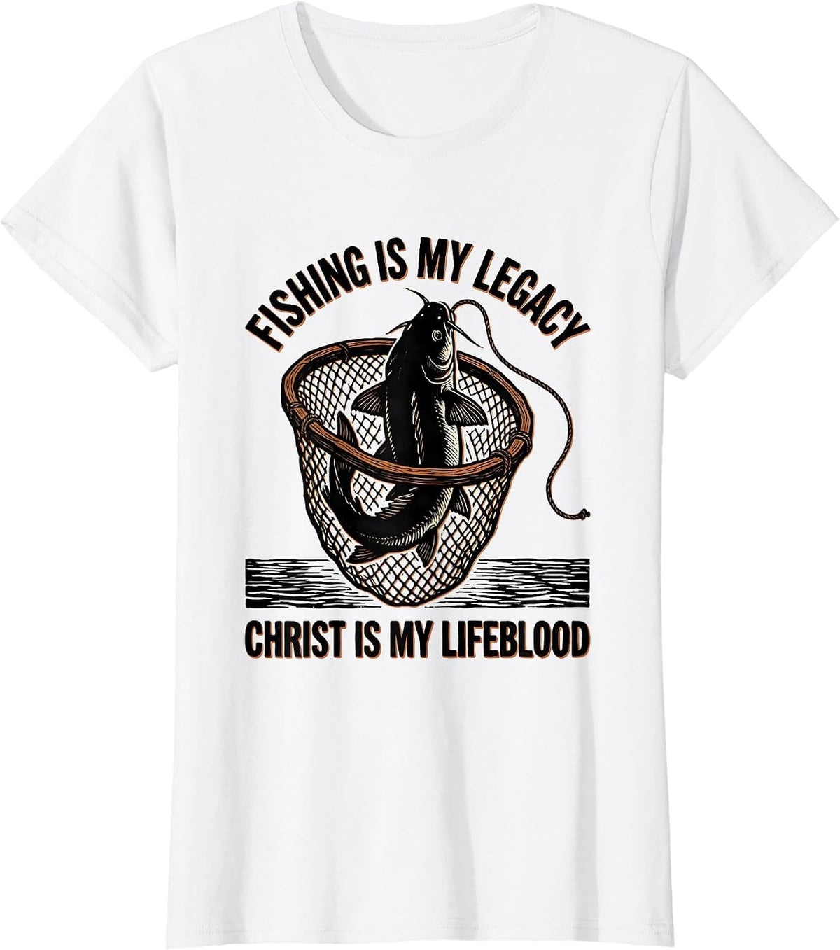 Women's Fishing Is My Legacy, Christ Is My Lifeblood Christian T-Shirt - White