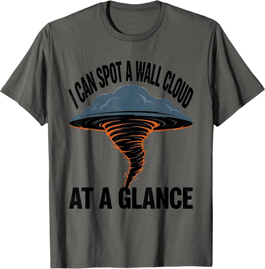 I Can Spot A Wall Cloud At A Glance Funny Storm Chaser T-Shirt - Asphalt Grey