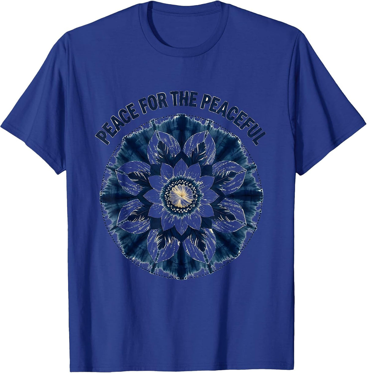 Peace for the Peaceful Have the Day You Deserve T-Shirt - Royal Blue