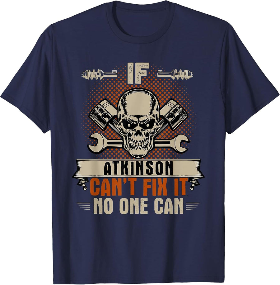 If Atkinson Can't Fix It No One Can Handyman Mechanic T-Shirt - Navy Blue