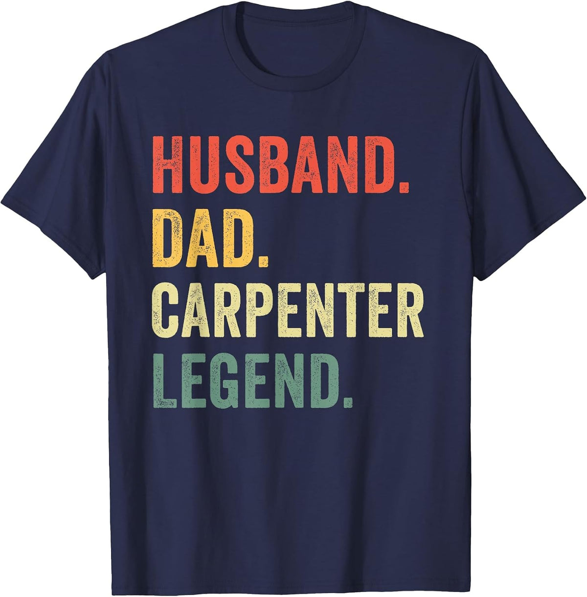 Funny Carpenter Husband Dad Carpenter Legend Carpentry T-Shirt - Navy Blue