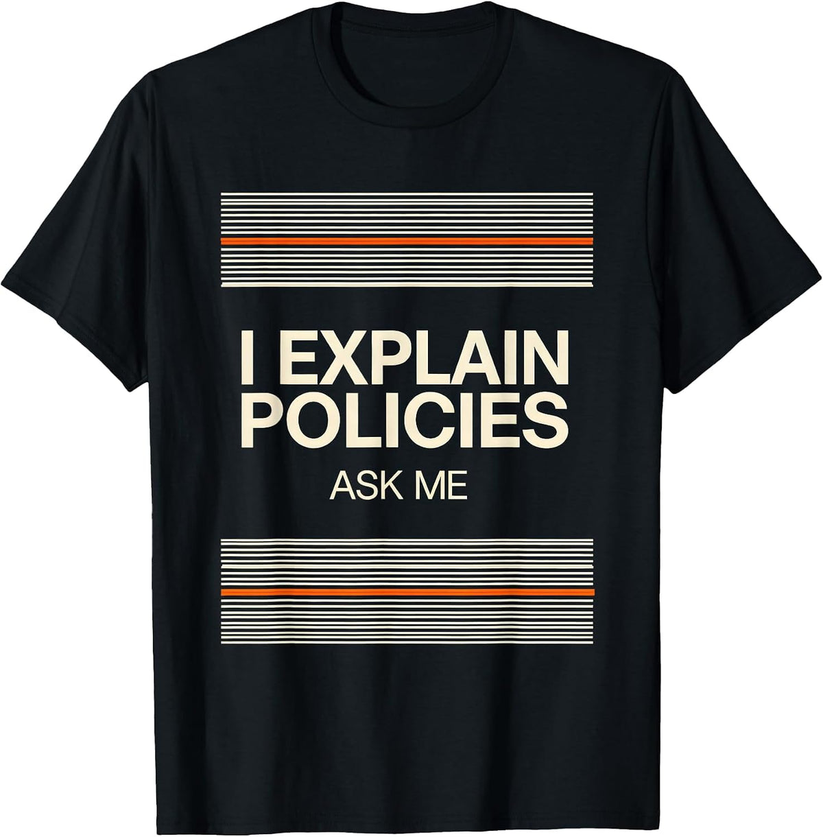 Men's I Explain Policies Ask Me Funny Realtor Insurance Agent T-Shirt - Black