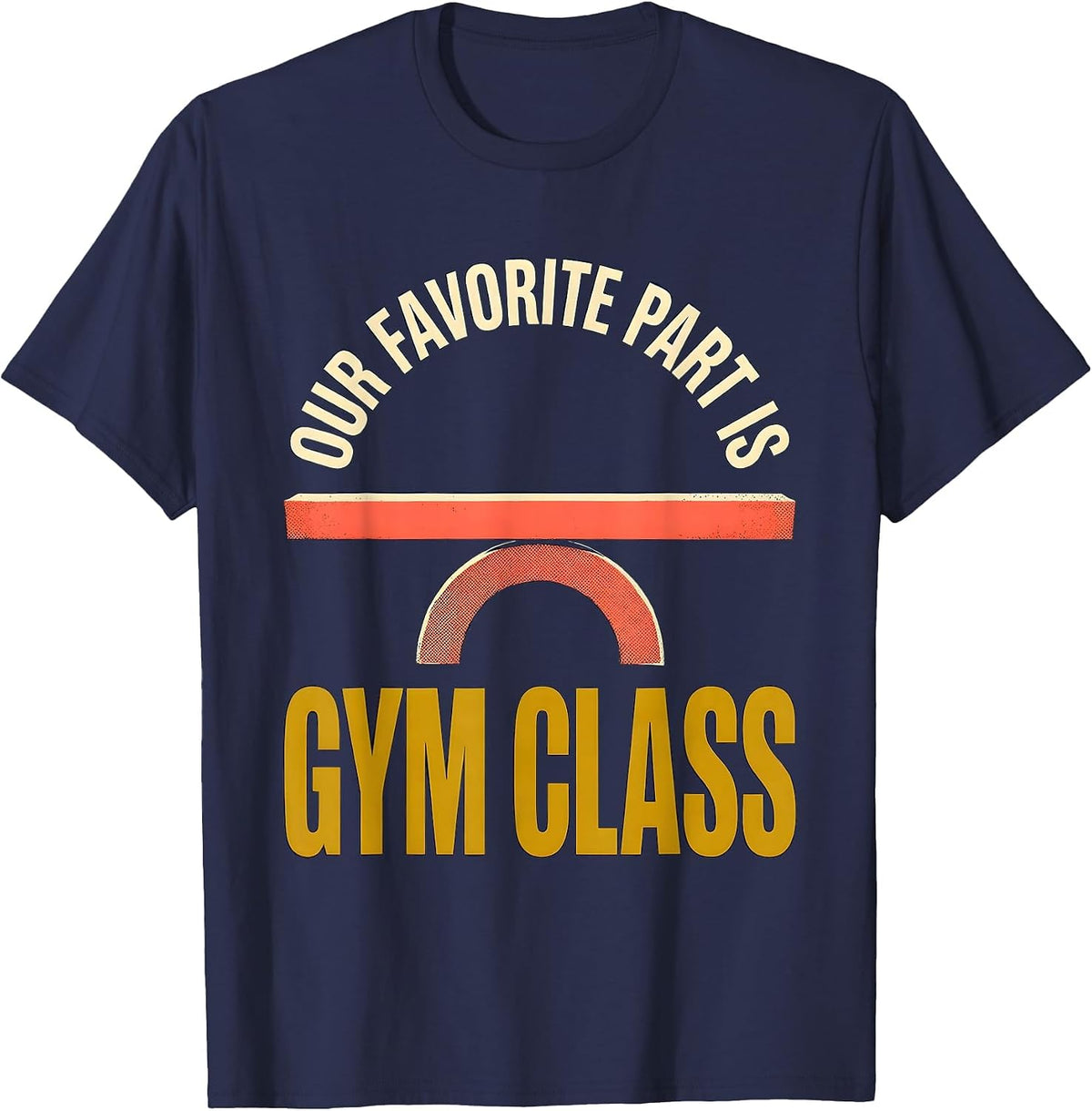 Men's Our Favorite Part Is Gym Class Funny PE Teacher Back T-Shirt - Navy Blue