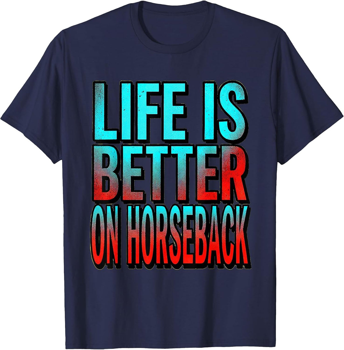 Life Is Better On Horseback Equestrian Design T-Shirt - Navy Blue