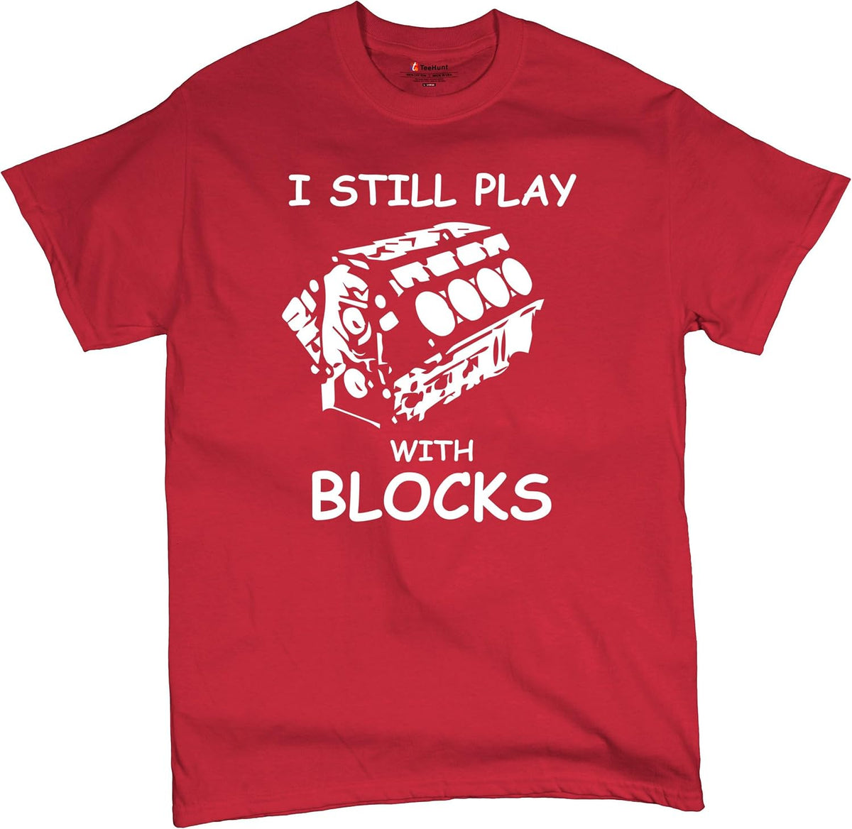 I Still Play with Blocks T-Shirt Funny Car Mechanic Engine Tee Shirt - Red