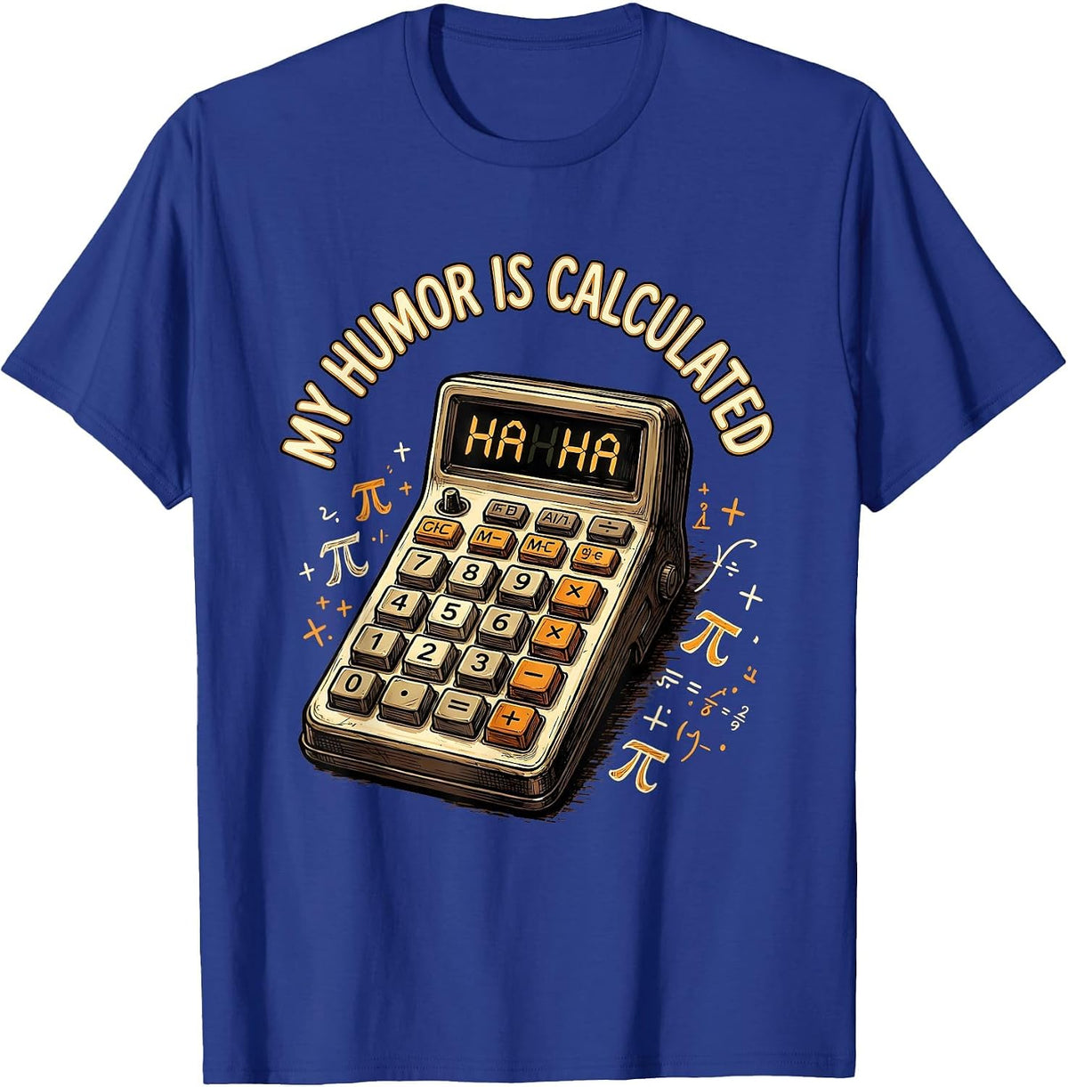 My Humor Is Calculated Math Teacher Design T-Shirt - Royal Blue