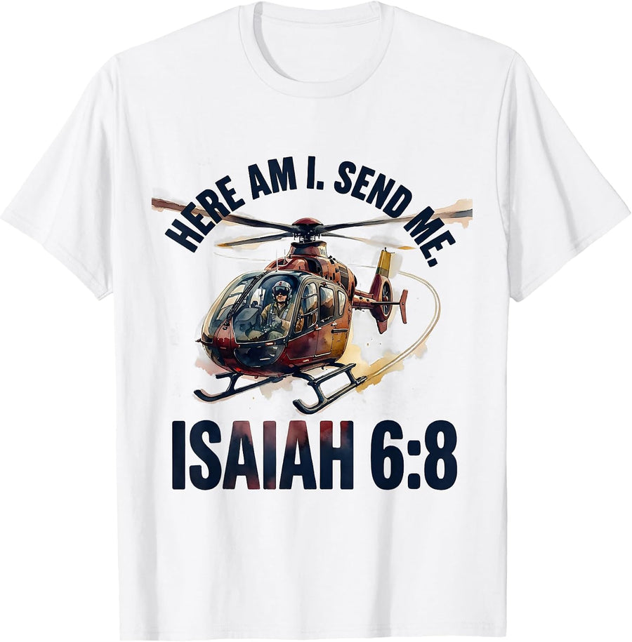 Men's Here Am I Send Me Isaiah 6 8 Air Ambulance Pilot Faith T-Shirt - White
