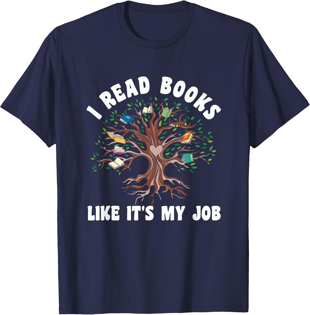 I Read Books Like It's My Job Book Lover Tree Life Reading T-Shirt - Navy Blue