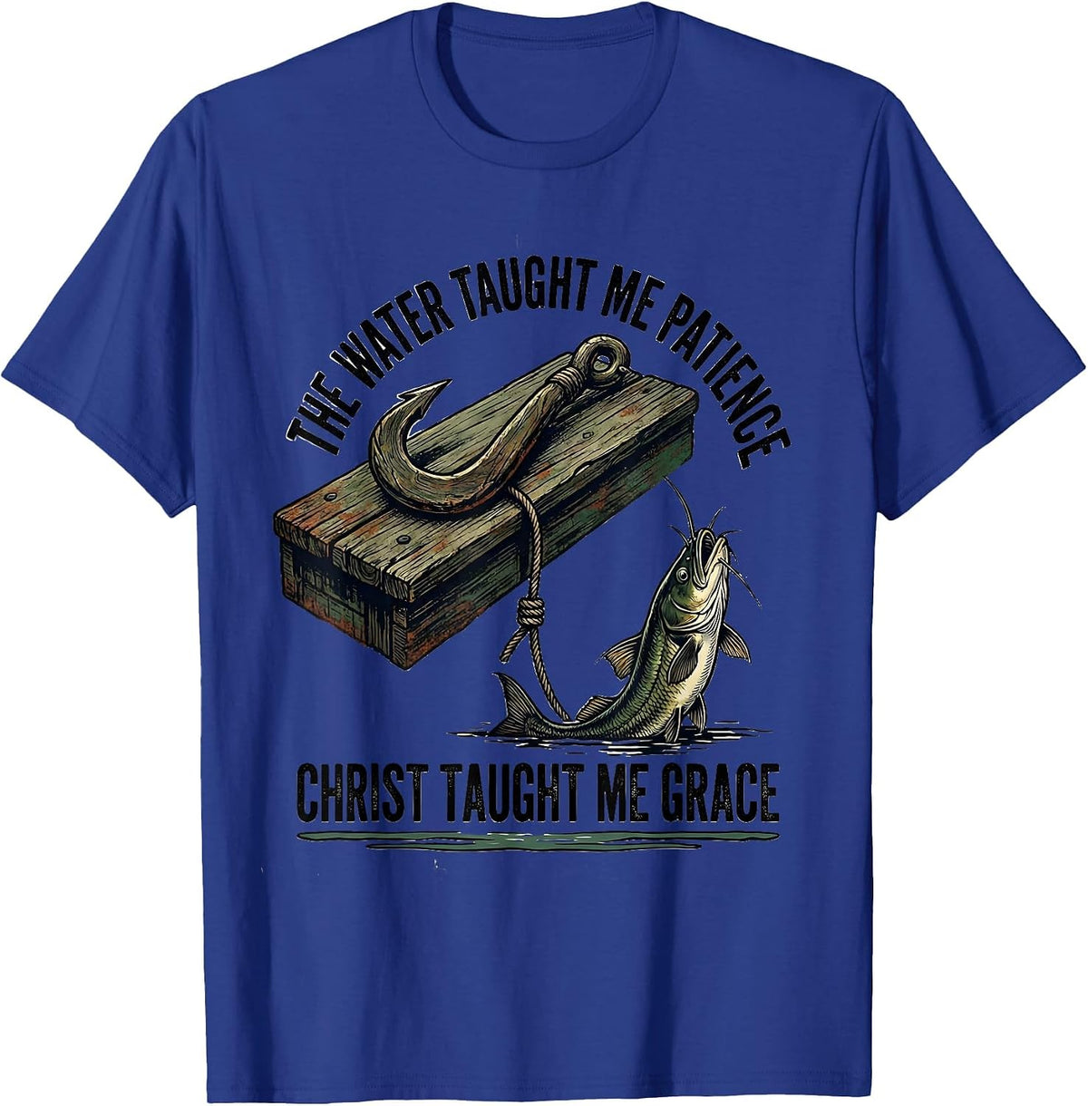 The Water Taught Me Patience, Christ Taught Me Grace Vintage T-Shirt - Royal Blue