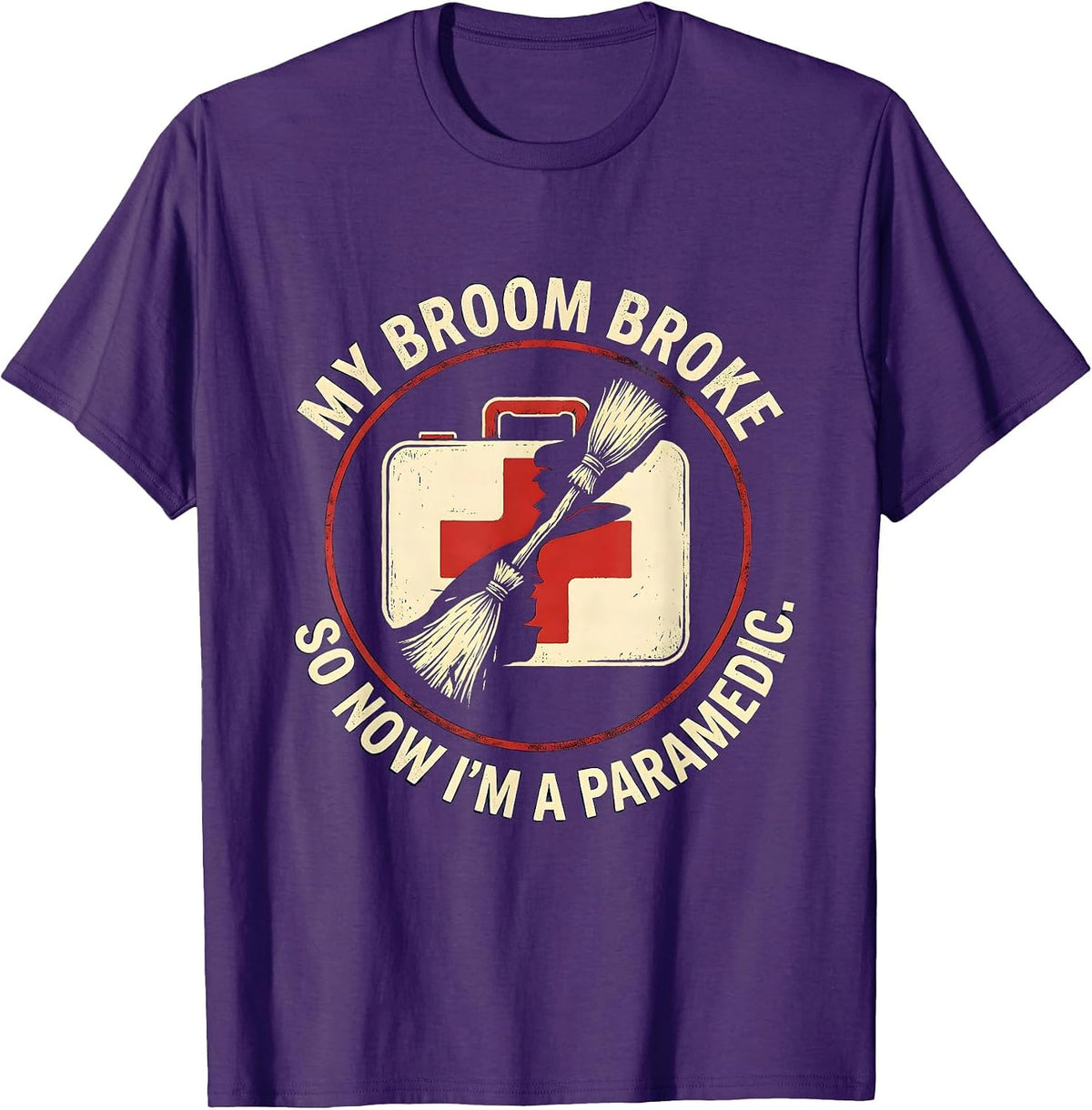 Men's My Broom Broke So Now I'm A Paramedic Funny Halloween T-Shirt - Purple