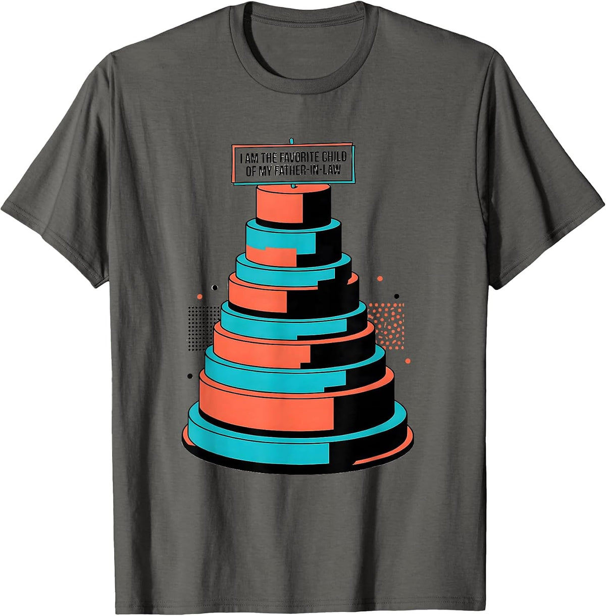Men's I Am the Favorite Child of My Father-In-Law Funny T-Shirt - Asphalt Grey