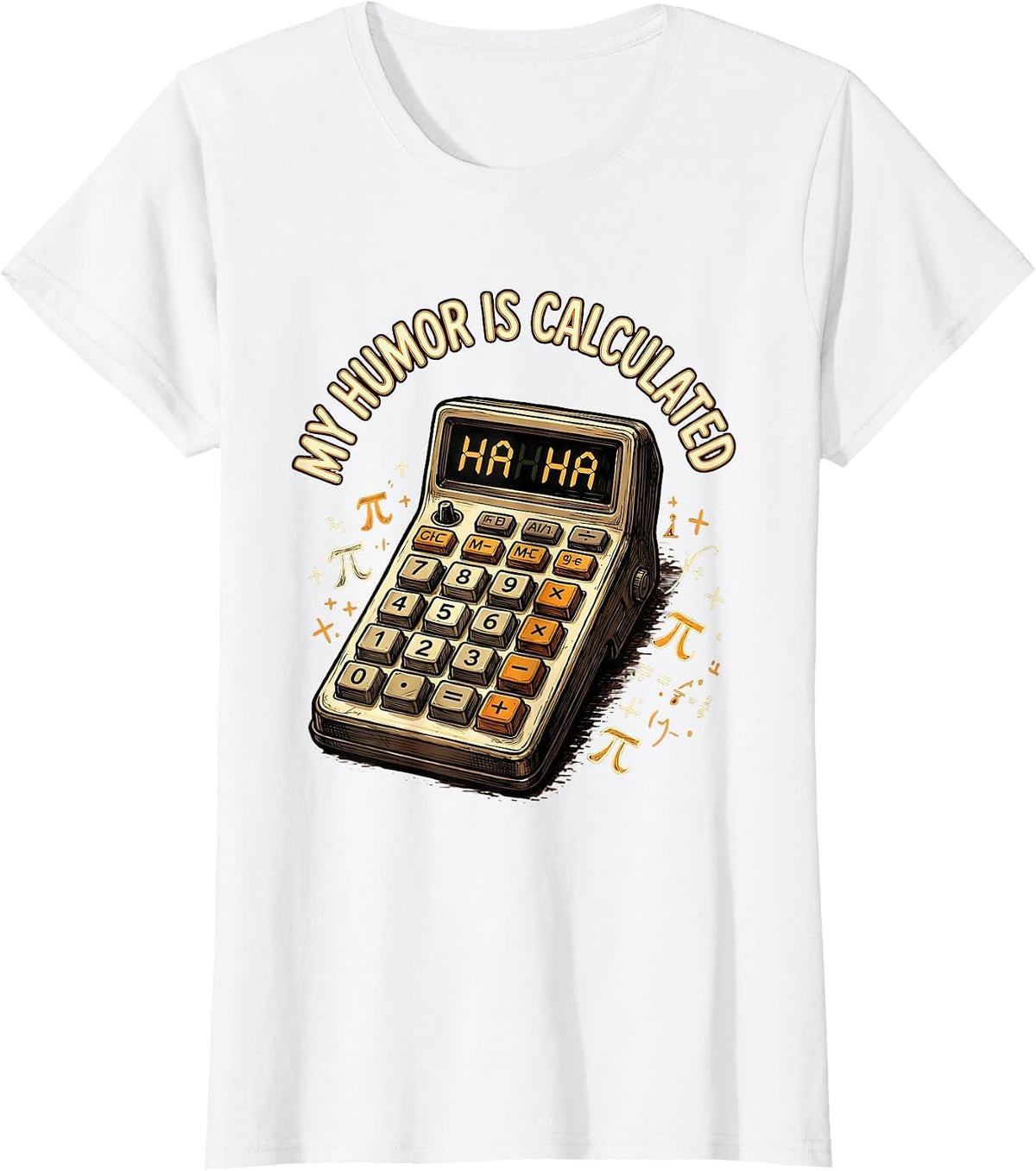 My Humor Is Calculated Math Teacher Design T-Shirt - White