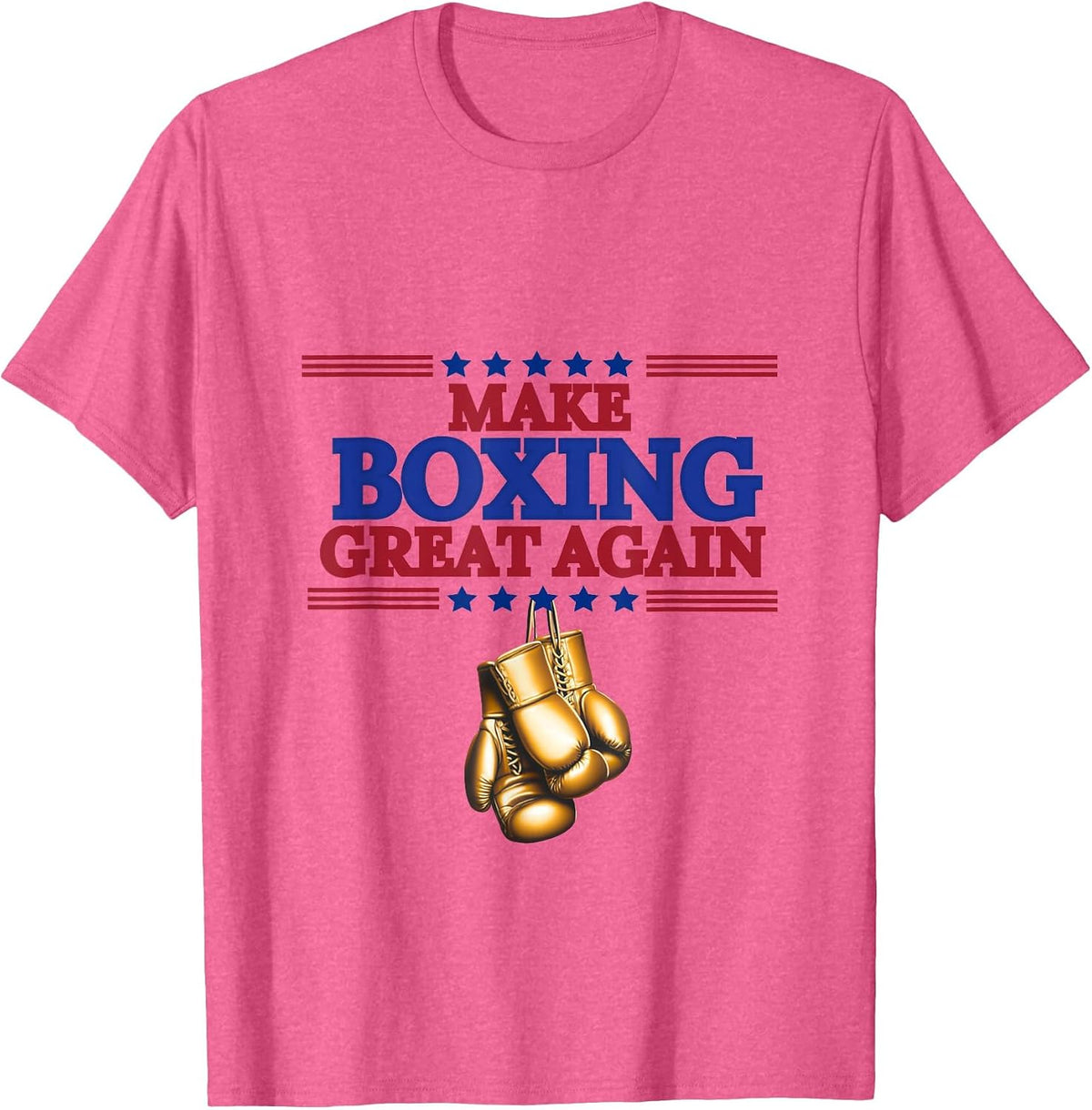 Make Boxing Great Again T-Shirt - Pink Heather