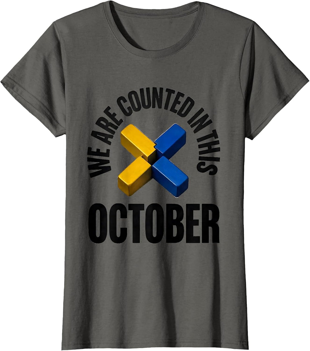 Women's We Are Counted In This October Down Syndrome Awareness T-Shirt - Asphalt Grey