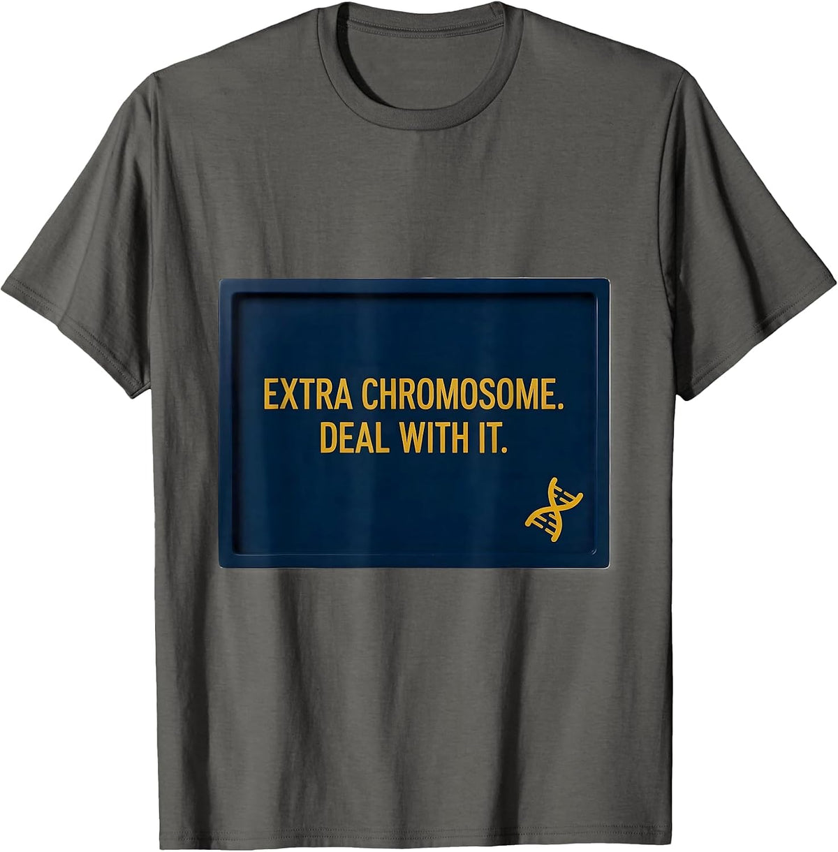 Extra Chromosome Deal With It Funny Down Syndrome Awareness T-Shirt - Asphalt Grey