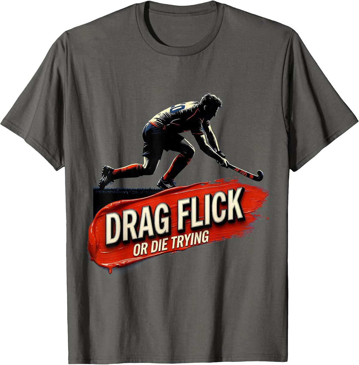 Men's Drag Flick Or Die Trying Field Hockey Design T-Shirt - Asphalt Grey