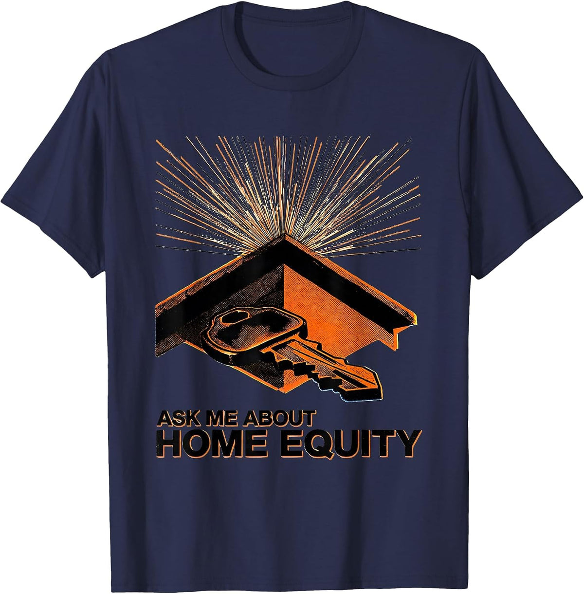 Men's Ask Me About Home Equity Funny Realtor Real Estate Agent T-Shirt - Navy Blue