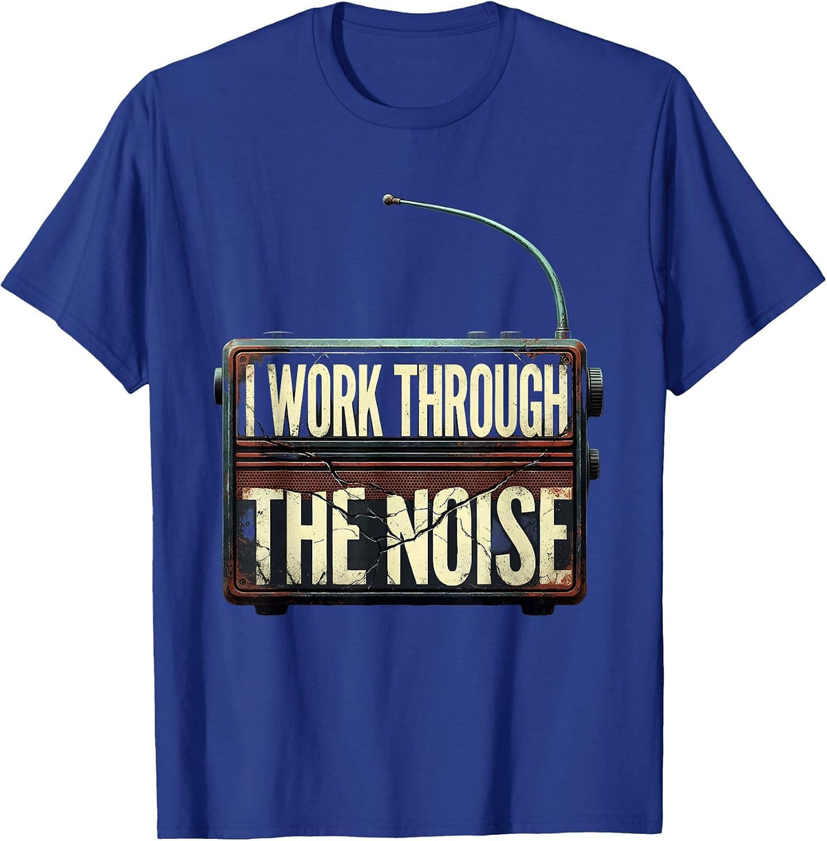 Men's I Work Through The Noise Distressed Ham Radio Operator Humor T-Shirt - Royal Blue